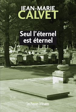 Télécharger le livre :  Seul l'éternel est éternel