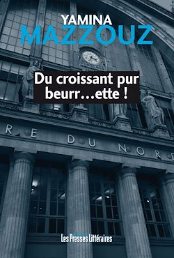 Télécharger le livre :  Du croissant pur beurr…ette !