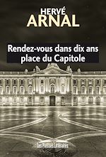 Download this eBook Rendez-vous dans dix ans place du Capitole