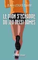 Download this eBook Le pion s'échappe du jeu de(s) dames