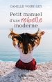 Télécharger le livre :  Petit manuel d'une rebelle moderne