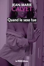 Download this eBook Quand le sexe tue