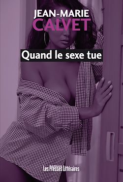 Télécharger le livre :  Quand le sexe tue