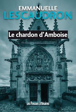 Télécharger le livre :  Le chardon d'Amboise