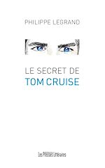 Download this eBook Le secret de Tom Cruise