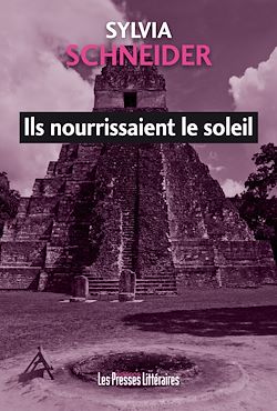 Télécharger le livre :  Ils nourrissaient le soleil