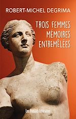 Download this eBook Trois femmes mémoires entremêlées