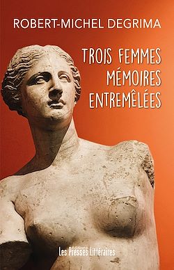 Télécharger le livre :  Trois femmes mémoires entremêlées