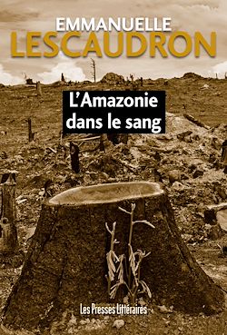 Télécharger le livre :  L'Amazonie dans le sang