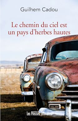 Télécharger le livre :  Le chemin du ciel est un pays d'herbes hautes