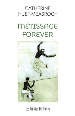 Télécharger le livre :  Métissage forever