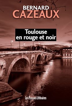 Télécharger le livre :  Toulouse en rouge et noir