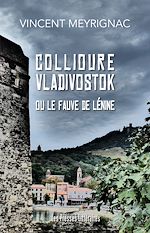 Download this eBook COLLIOURE VLADIVOSTOK ou le Fauve de Lénine