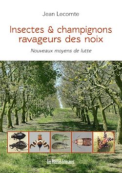 Télécharger le livre :  Insectes & champignons ravageurs des noix