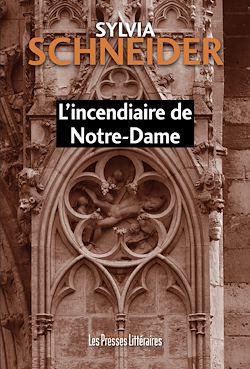 Télécharger le livre :  L'incendiaire de Notre-Dame