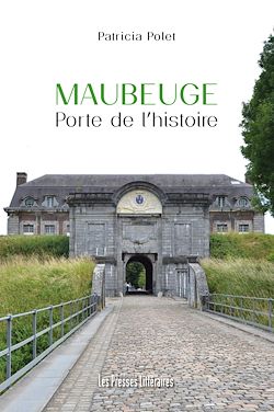 Télécharger le livre :  Maubeuge Porte de l'Histoire