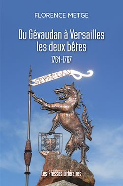 Télécharger le livre :  Du Gévaudan à Versailles : les deux bêtes 1764-1767