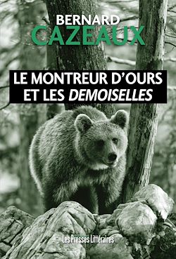 Télécharger le livre :  Le montreur d'ours et les Demoiselles