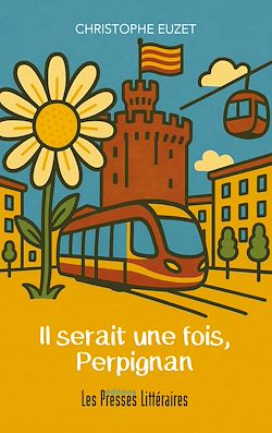 Télécharger le livre :  Il serait une fois, Perpignan
