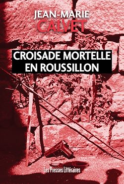 Télécharger le livre :  Croisade mortelle en roussillon