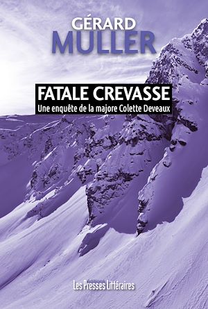 Téléchargez le livre :  Fatale crevasse