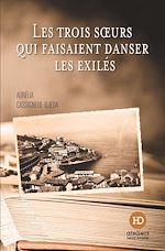 Download this eBook Les trois soeurs qui faisaient danser les exilés