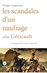 Download this eBook Les scandales d'un naufrage selon Géricault