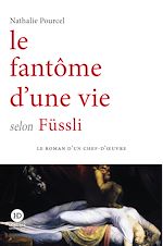 Download this eBook Le fantôme d'une vie selon Füssli