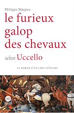 Download this eBook Sous le pas des chevaux selon Uccello