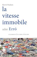 Download this eBook La vitesse immobile selon Erró