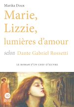 Download this eBook Marie, Lizzie, lumières d'amour, selon Dante Gabriel Rossetti
