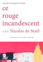 Télécharger le livre :  Ce rouge incandescent selon Nicolas de Staël