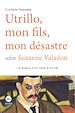 Télécharger le livre :  Utrillo, mon fils, mon désastre selon Suzanne Valadon