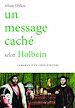 Télécharger le livre :  Un message caché selon Holbein