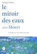 Télécharger le livre :  Le miroir des eaux selon Monet