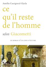Télécharger le livre :  Ce qu'il reste de l'homme selon Giacometti
