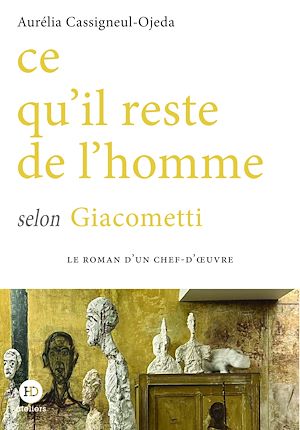 Téléchargez le livre :  Ce qu'il reste de l'homme selon Giacometti