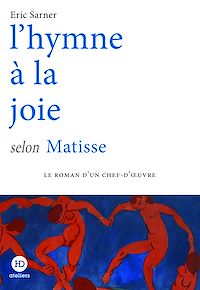 Téléchargez le livre :  L'hymne à la joie selon Matisse