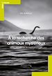 Télécharger le livre :  A LA RECHERCHE DES ANIMAUX MYSTERIEUX-PDF
