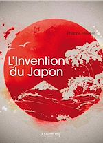 Télécharger le livre :  L'invention du japon