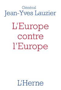 Télécharger le livre :  L'Europe contre l'Europe