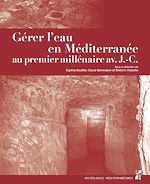 Télécharger le livre :  Gérer l'eau en Méditerranée au premier millénaire avant J.-C.
