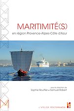Télécharger le livre :  Maritimité(s) en région Provence-Alpes-Côte d'Azur