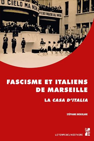 Téléchargez le livre :  Fascisme et Italiens de Marseille
