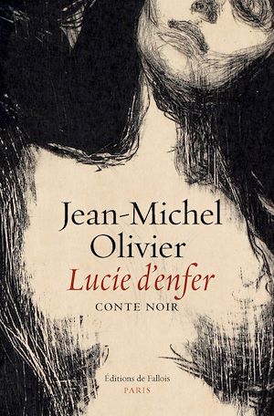 Plus d'infos sur 'Lucie d'enfer' Lucie d'enfer | Olivier, Jean-Michel. Auteur
