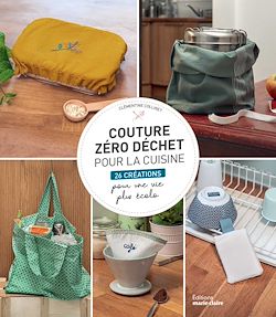 Télécharger le livre :  Couture zéro déchet pour la cuisine