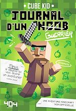 Télécharger le livre :  Journal d'un Noob (guerrier) Tome 1 Minecraft - Roman junior illustré - Dès 8 ans