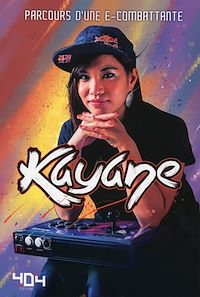 Téléchargez le livre :  Kayane : parcours d'une e-combattante