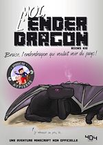 Télécharger le livre :  Moi, l'Enderdragon