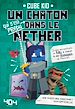 Télécharger le livre :  Minecraft : Un chaton (qui s'est perdu) dans le Nether Tome 2 - Roman junior - Dès 8 ans